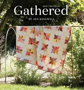 Quilt Recipes 2 Gathered Book